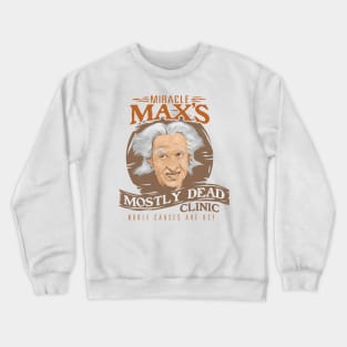 Miracle Max's Mostly Dead Clinic Crewneck Sweatshirt